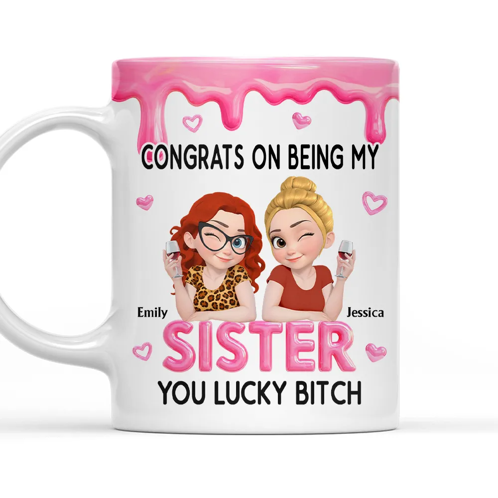 Congrats My Sister - Personalized Custom Coffee Mug