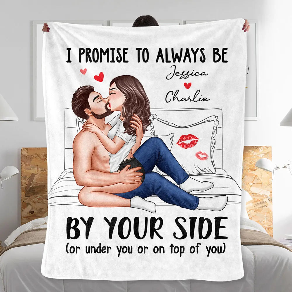 Sexy Kissing Couple Promise To Always By Your Side Personalized Fleece Blanket - Romantic Gift For Couples