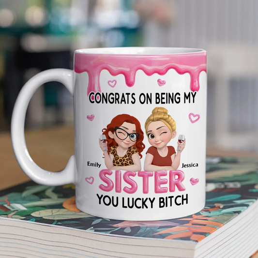 Congrats My Sister - Personalized Custom Coffee Mug